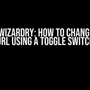 Widget Wizardry: How to Change a Base URL using a Toggle Switch